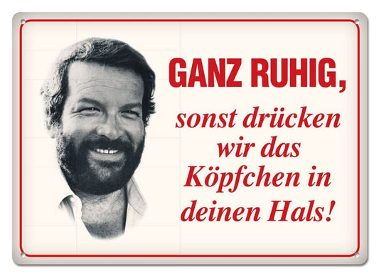 Bud Spencer Tin Sign Ganz ruhig,sonst dr?cken wir das... 10 x 15 cm