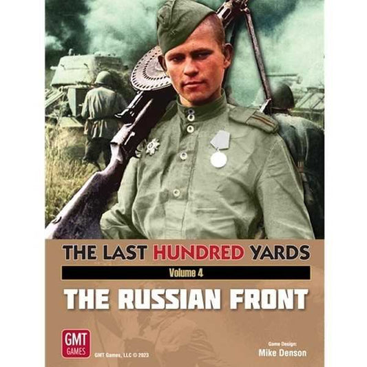 The Last Hundred Yards Vol.4: The Russian Front